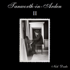 Nick Drake - Tanworth In Arden Ii - Zortam Music