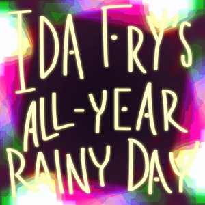 Ida Fry's All Year Rainy Day