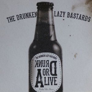 Drunk or alive
