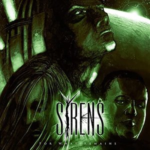 Sirens: For What Remains
