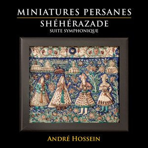 “Miniatures persanes & shéhérazade suite symphonique”的封面