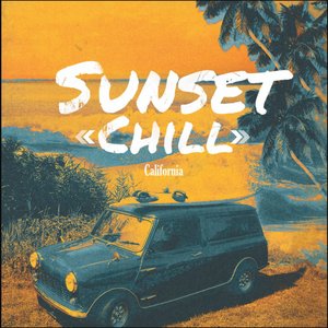 Sunset Chill - California, Vol. 1 (Best of West Coast Chill)