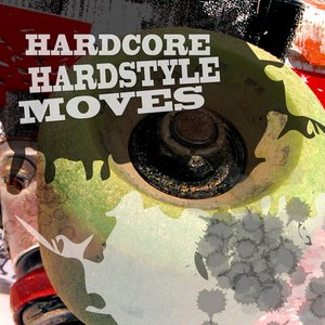 Hardcore Hardstyle Moves (Incl. 19 Tracks)