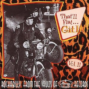 THAT'LL FLAT GIT IT, VOL. 11 (Mercury)