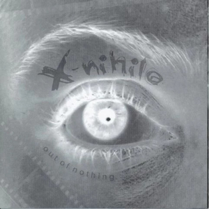 X-nihilo - Out of Nothing - Zortam Music