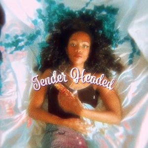 TENDERHEADED