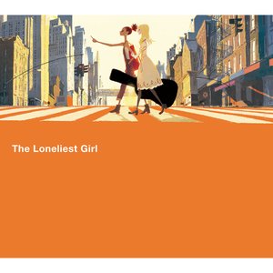 The Loneliest Girl - Single