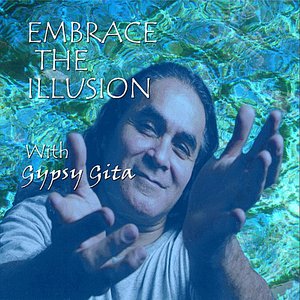 Embrace the Illusion