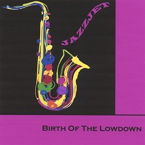 Birth Of The Lowdown