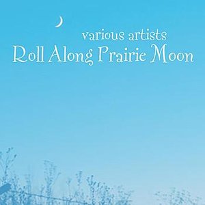 Roll Along Prairie Moon