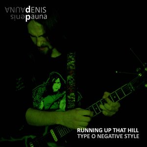 Running up That Hill Type O Negative Style - Single