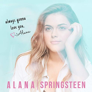 Alana springsteen - Always gonna love you - Zortam Music