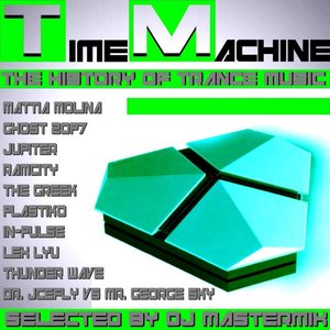 Time Machine - The History Of Trance Music