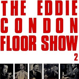 Eddie Condon Floor Show 2