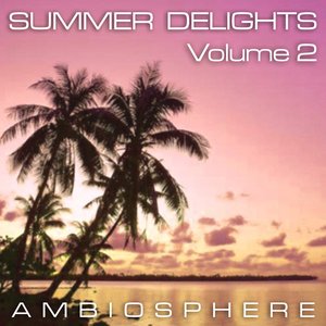 Summer Delights Vol 2