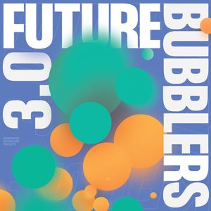 Future Bubblers 3.0