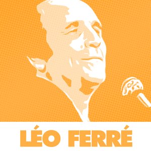 51 Succès Essentiels De La Chanson Française Par Léo Ferré