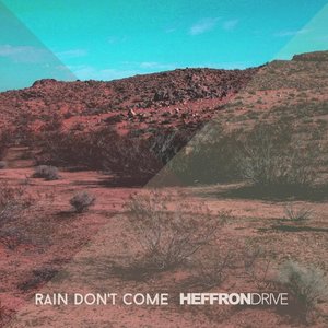 Rain Don't Come - Single
