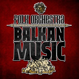 Folk Orchestra - Balkan Music