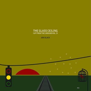 The Glass Ceiling (Up From The Ground Vol. 3)