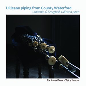 Uilleann Piping from County Waterford