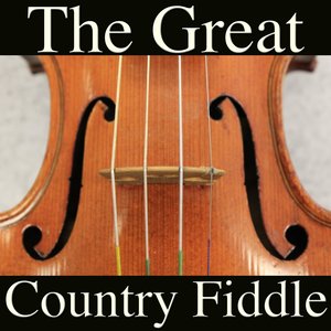 The Great Country Fiddle, Vol. 1