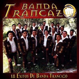 18 Exitos de Banda Trancazo