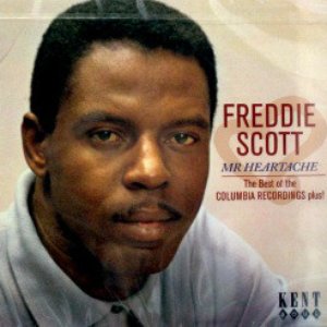 Freddie Scott - Mr. Heartache: The Best Of The Columbia Recordings Plus!