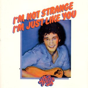 I'm Not Strange I'm Just Like You