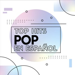 Top Hits Pop en español