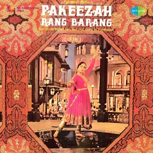 Pakeezah Rang Barang (Original Motion Picture Soundtrack)