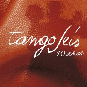 Tangoseìs: 10 Años