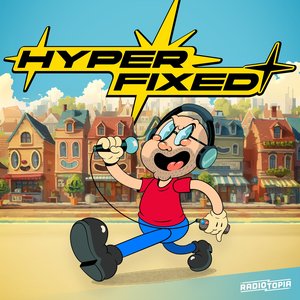 Hyperfixed & Radiotopia