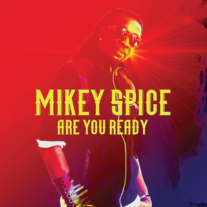 Mikey Spice - Are You Ready - Zortam Music