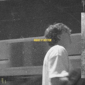 Make It Better - Single
