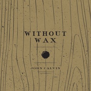 Without Wax