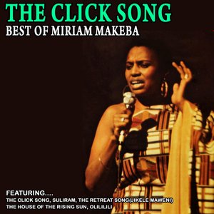 The Click Song - Best Of Miriam Makeba (Remastered)