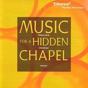 Изображение для 'Byrd: Music For A Hidden Chapel'