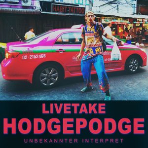 Livetake Hodgepodge