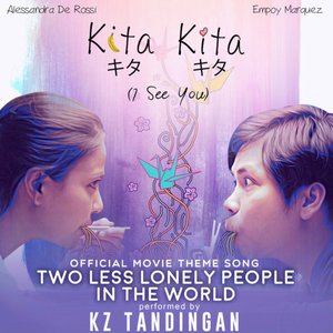Two Less Lonely People in the World (Theme Song) [From "Kita Kita"]