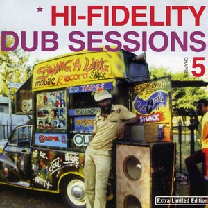 Hi-Fidelity Dub Sessions - Chapter Five