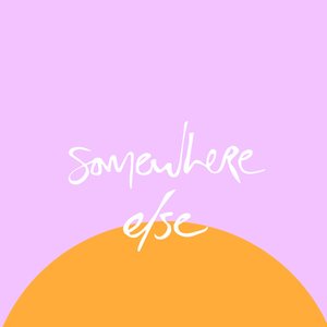 Somewhere Else