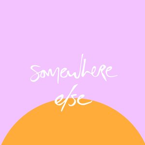 Somewhere Else