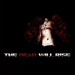 The Dead Will Rise [Explicit]