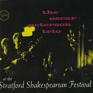 The Oscar Peterson Trio At the Stratford Shakespearean Festival (Live)