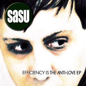 Efficiency is the Anti-Love EP