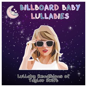 Lullaby Renditions of Taylor Swift