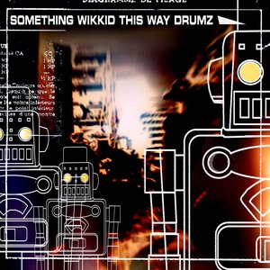 Something Wikkid This Way Drumz