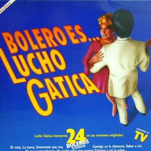 Bolero Es ... Lucho Gatica