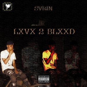 Lxvx 2 Blxxd
